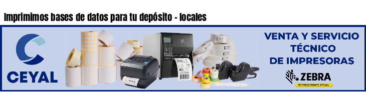 Imprimimos bases de datos para tu depósito - locales