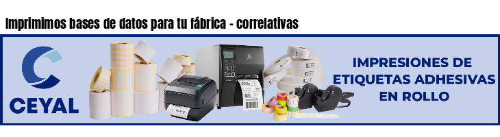 Imprimimos bases de datos para tu fábrica - correlativas