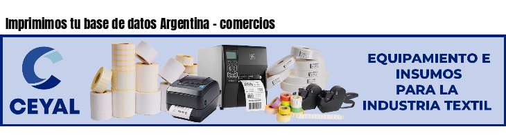 Imprimimos tu base de datos Argentina - comercios