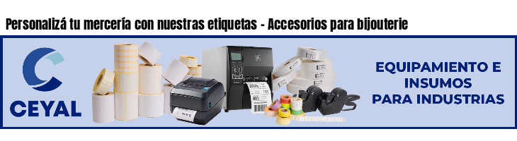 Personalizá tu mercería con nuestras etiquetas - Accesorios para bijouterie 