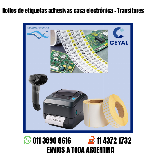 Rollos de etiquetas adhesivas casa electrónica – Transitores