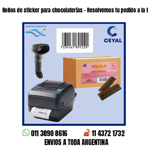 Rollos de sticker para chocolaterías – Resolvemos tu pedido a la brevedad!