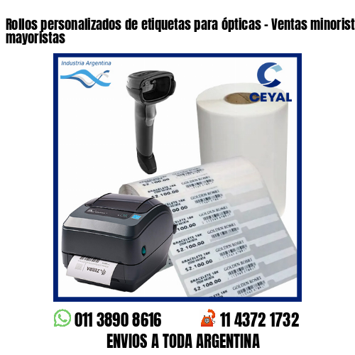 Rollos personalizados de etiquetas para ópticas – Ventas minoristas y mayoristas