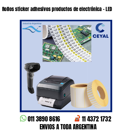 Rollos sticker adhesivos productos de electrónica – LED