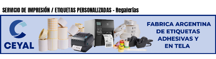 SERVICIO DE IMPRESIÓN / ETIQUETAS PERSONALIZADAS - Regalerías