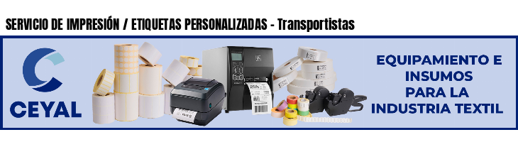 SERVICIO DE IMPRESIÓN / ETIQUETAS PERSONALIZADAS - Transportistas