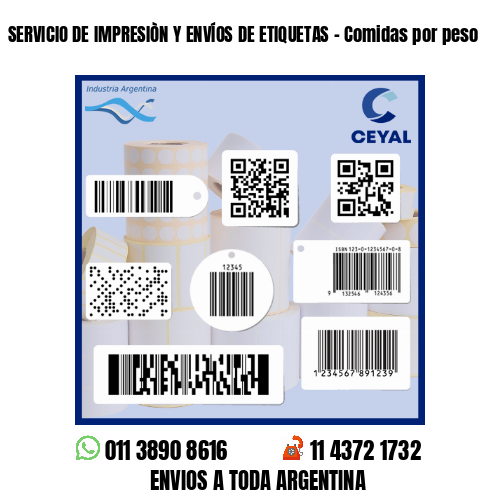 SERVICIO DE IMPRESIÒN Y ENVÍOS DE ETIQUETAS - Comidas por peso