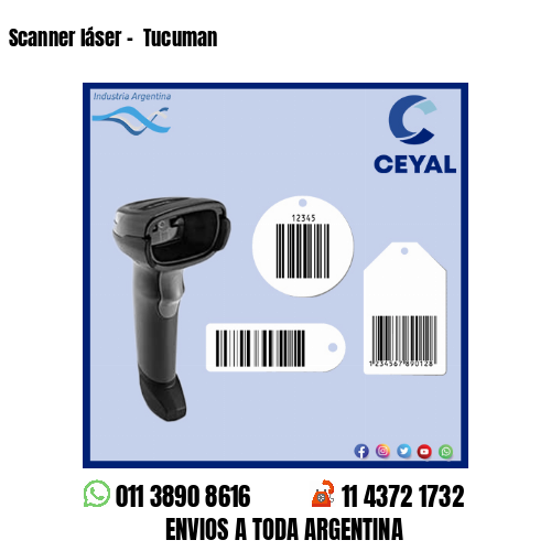 Scanner láser –  Tucuman