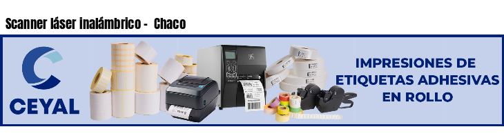 Scanner láser inalámbrico -  Chaco