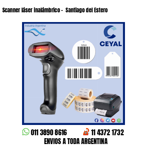 Scanner láser inalámbrico –  Santiago del Estero