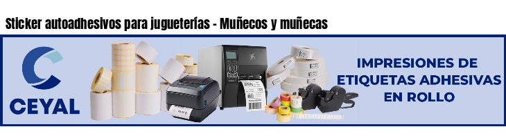 Sticker autoadhesivos para jugueterías - Muñecos y muñecas