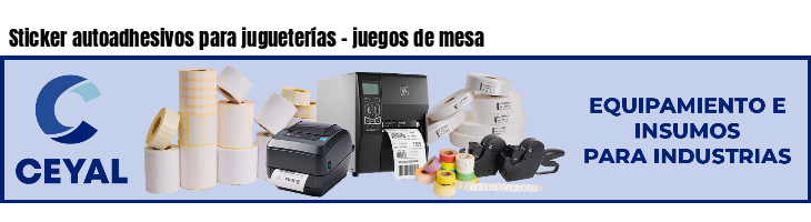 Sticker autoadhesivos para jugueterías - juegos de mesa