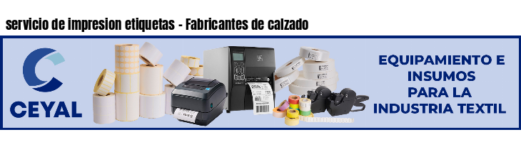 servicio de impresion etiquetas - Fabricantes de calzado