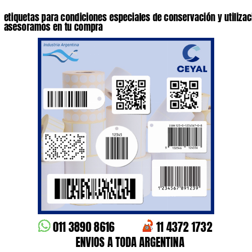 etiquetas para condiciones especiales de conservación y utilización - Te asesoramos en tu compra