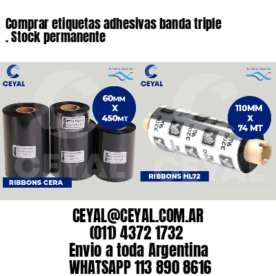 Comprar etiquetas adhesivas banda triple . Stock permanente