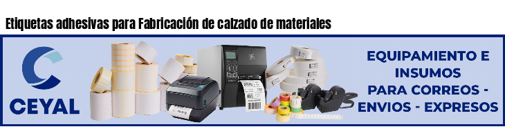 Etiquetas adhesivas para Fabricación de calzado de materiales