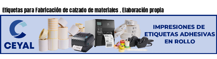 Etiquetas para Fabricación de calzado de materiales . Elaboración propia