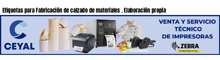 Etiquetas para Fabricación de calzado de materiales . Elaboración propia