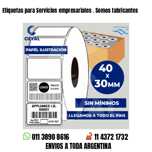 Etiquetas para Servicios empresariales . Somos fabricantes