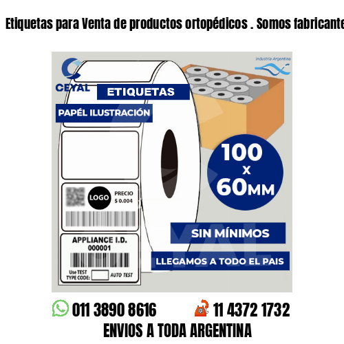 Etiquetas para Venta de productos ortopédicos . Somos fabricantes