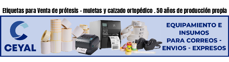 Etiquetas para Venta de prótesis - muletas y calzado ortopédico . 50 años de producción propia