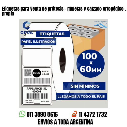 Etiquetas para Venta de prótesis – muletas y calzado ortopédico . Producción propia