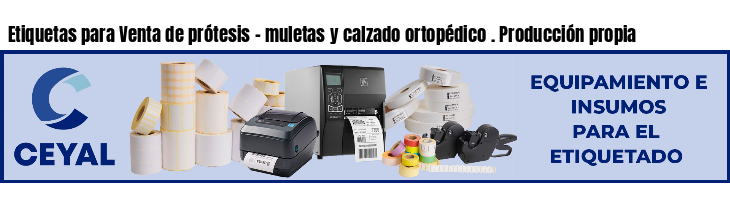 Etiquetas para Venta de prótesis - muletas y calzado ortopédico . Producción propia