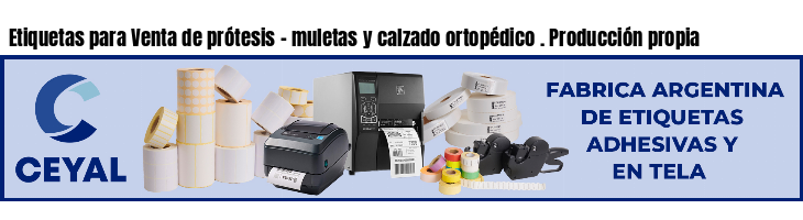 Etiquetas para Venta de prótesis - muletas y calzado ortopédico . Producción propia