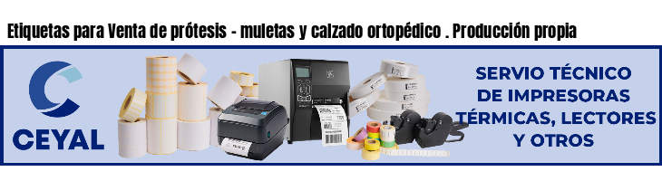 Etiquetas para Venta de prótesis - muletas y calzado ortopédico . Producción propia