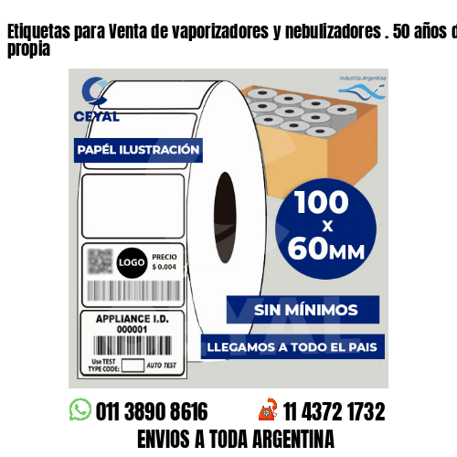 Etiquetas para Venta de vaporizadores y nebulizadores . 50 años de producción propia