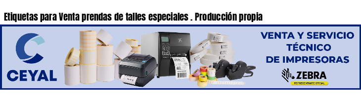 Etiquetas para Venta prendas de talles especiales . Producción propia
