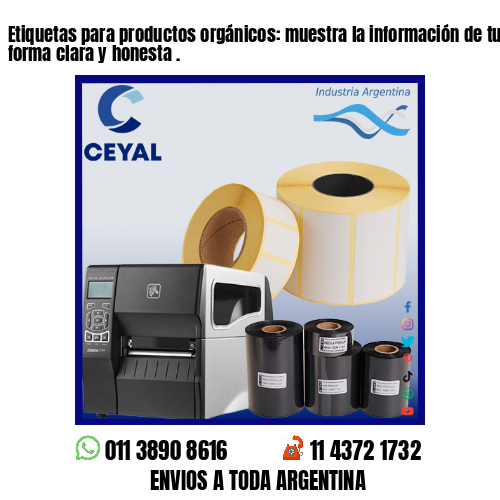 Etiquetas para productos orgánicos: muestra la información de tus productos de forma clara y honesta .