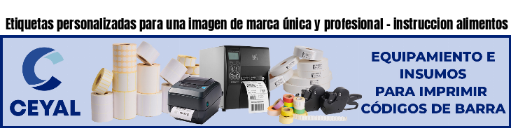 Etiquetas personalizadas para una imagen de marca única y profesional - instruccion alimentos