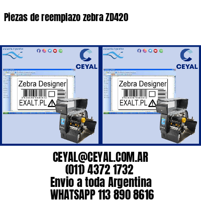 Piezas de reemplazo zebra ZD420