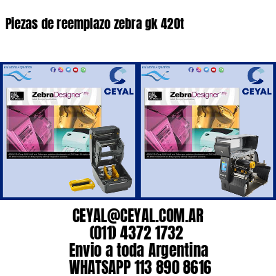 Piezas de reemplazo zebra gk 420t