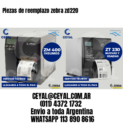 Piezas de reemplazo zebra zd220