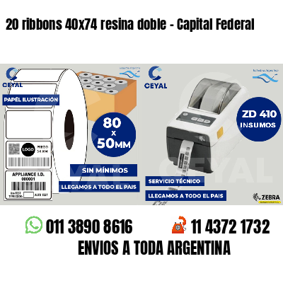 20 ribbons 40x74 resina doble - Capital Federal