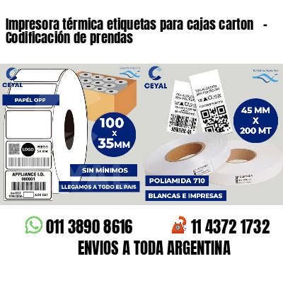 Impresora térmica etiquetas para cajas carton   - Codificación de prendas