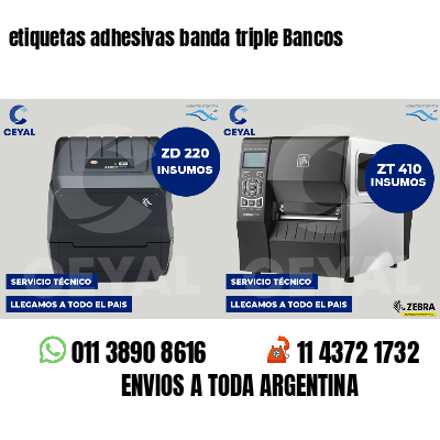 etiquetas adhesivas banda triple Bancos