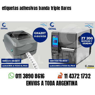 etiquetas adhesivas banda triple Bares