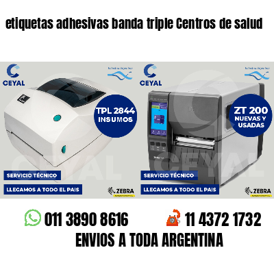 etiquetas adhesivas banda triple Centros de salud