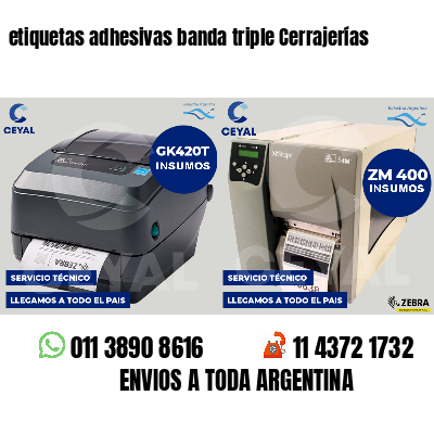 etiquetas adhesivas banda triple Cerrajerías