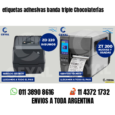 etiquetas adhesivas banda triple Chocolaterías