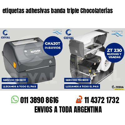 etiquetas adhesivas banda triple Chocolaterías