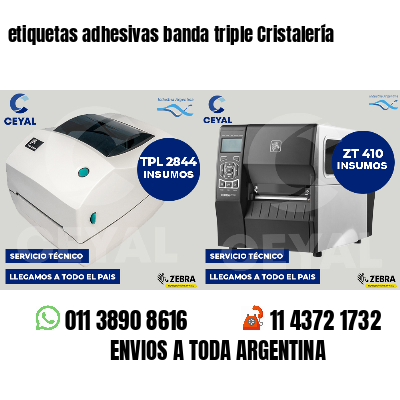 etiquetas adhesivas banda triple Cristalería