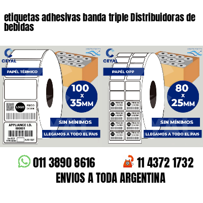 etiquetas adhesivas banda triple Distribuidoras de bebidas