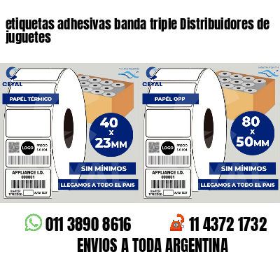 etiquetas adhesivas banda triple Distribuidores de juguetes