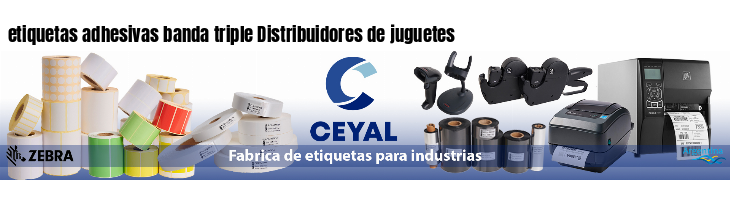 etiquetas adhesivas banda triple Distribuidores de juguetes