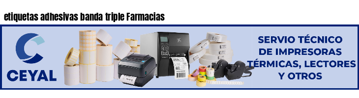 etiquetas adhesivas banda triple Farmacias