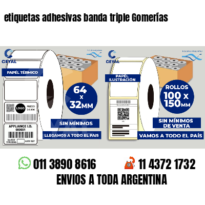 etiquetas adhesivas banda triple Gomerías